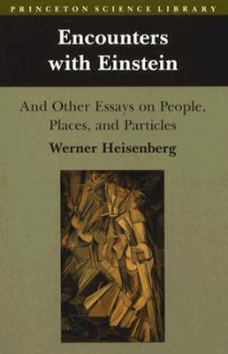 Encounters with Einstein: And Other