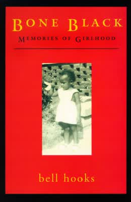 Bone Black: Memories of Girlhood