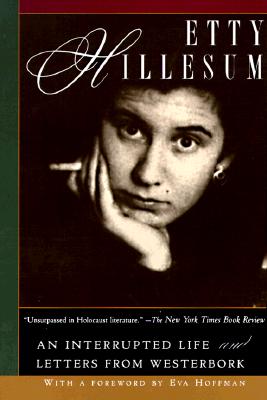 Etty Hillesum: An Interrupted Life and