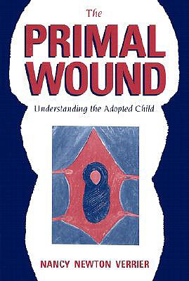 The Primal Wound: Understanding the