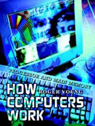 How Computers Work: Processor and Main