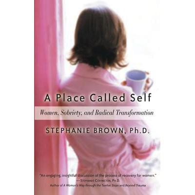 预订 A Place Called Self: Women, Sobriety, and Ra...
