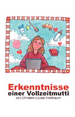 Erkenntnisse Einer Vollzeitmutti