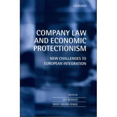 Company Law and Economic Protectionism: New Challenges to European Integration