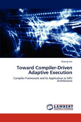 Toward Compiler-Driven Adaptiv