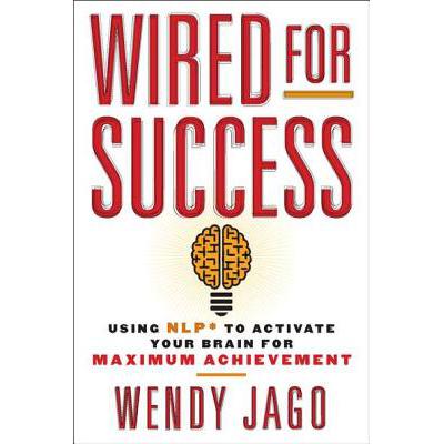 预订 Wired for Success: Using Nlp* to Activate Yo...