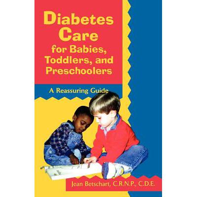 预订 Diabetes Care for Babies, Toddlers, and Preschoolers: A Reassuring Guide