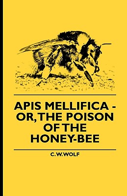 APIs Mellifica - Or, the Poison of the