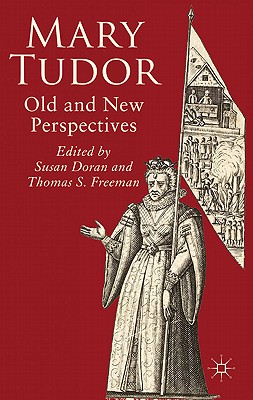 Mary Tudor: Old and New