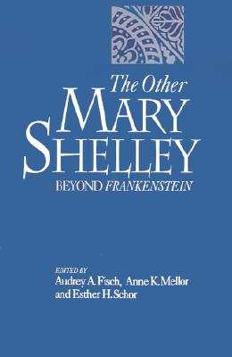 The Other Mary Shelley: Beyond