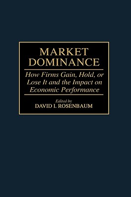 【预订】market dominance: how firms gain, hold