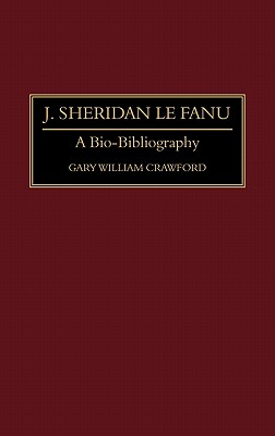 J. Sheridan Le Fanu: A