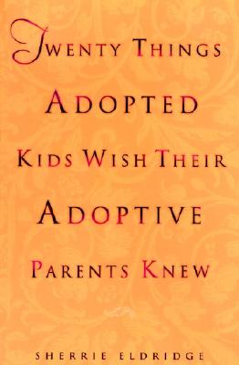 Twenty Things Adopted Kids Wish Their
