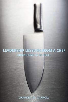 Leadership Lessons From A Chef: Finding