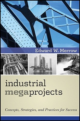 Industrial Megaprojects: Concepts,