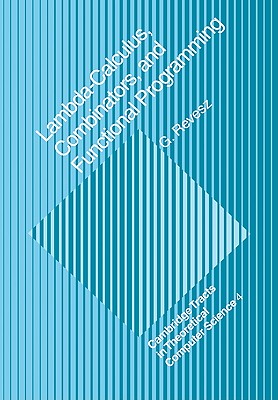 Lambda-Calculus, Combinators and