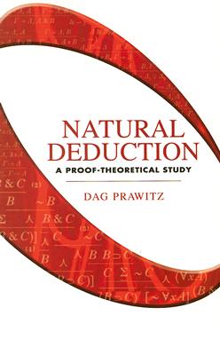 Natural Deduction: A Proof-Theoretical