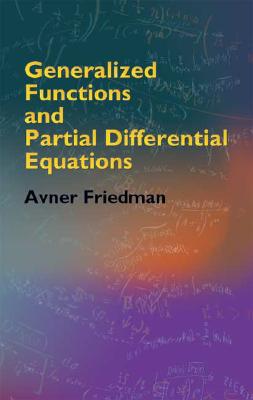预订 广义函数和偏微分方程 Generalized Functions and Partial Differential Equations 英文原版 Avner Friedman