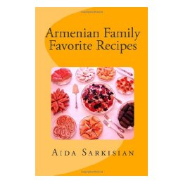Armenian Family Favorite Recipes