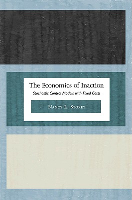 现货 The Economics of Inaction: Stochastic Contro...