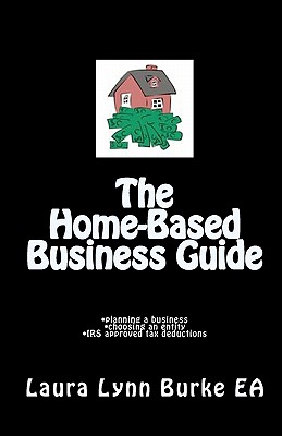 The Home-Based Business Guide