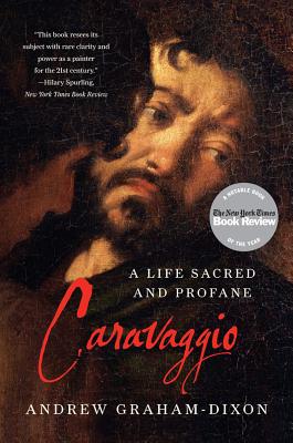Caravaggio: A Life Sacred and