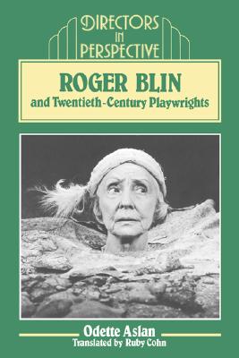 Roger Blin and Twentieth-Centu