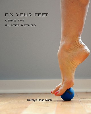 Fix Your Feet- Using the Pilates