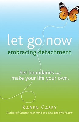 Let Go Now: Embracing Detachment