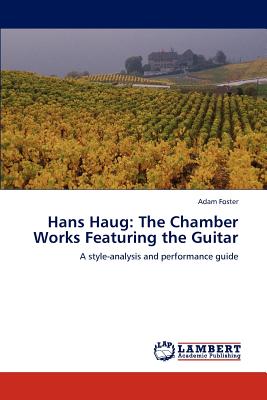 Hans Haug: The Chamber Works Featuring