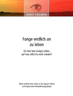 Fange Endlich an Zu Leben