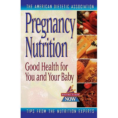 预订 Pregnancy Nutrition: Good Health for You and...