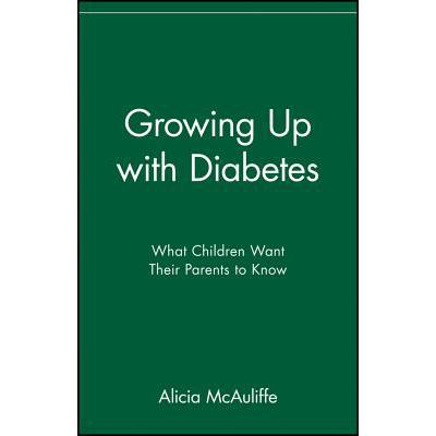 预订 Growing Up With Diabetes: What Children Want Their Parents To Know [Wiley公共健康]