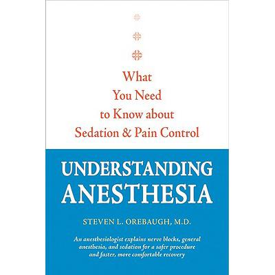 预订 Understanding Anesthesia: What You Need to K...