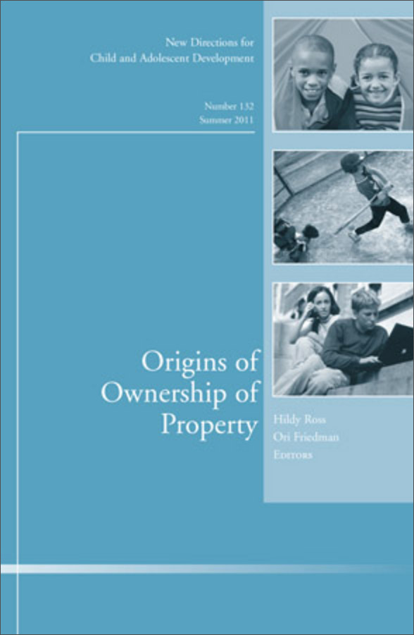 origins of ownership of property: new directions for child and