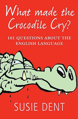 What Made the Crocodile Cry?: 101