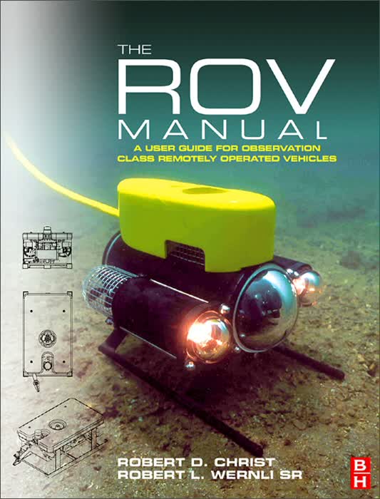 The ROV Manual, A User Guide for Observation Class Remotely Operated Vehicles