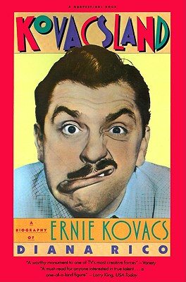 Kovacsland: A Biography of Ernie