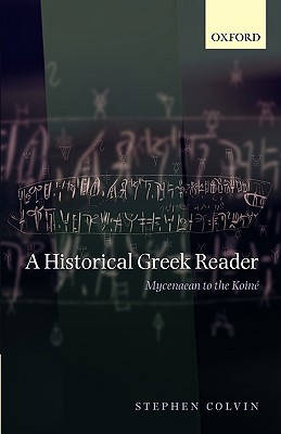 A Historical Greek Reader: Mycenaean to