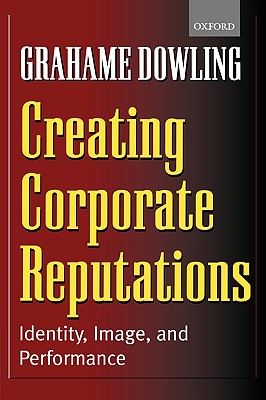 Creating Corporate Reputations:
