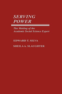 Serving Power: The Making of th