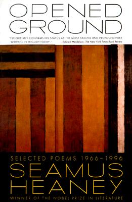 Opened Ground: Selected Poems,