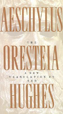 The Oresteia of Aeschylus: A New