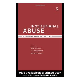 Institutional Abuse: Perspectives Across