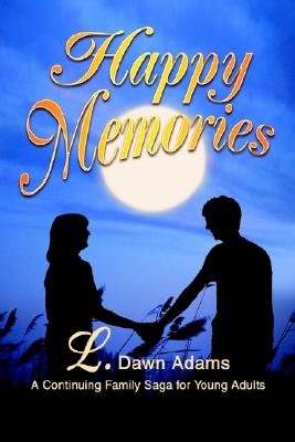 Happy Memories: A Continuing Family Saga