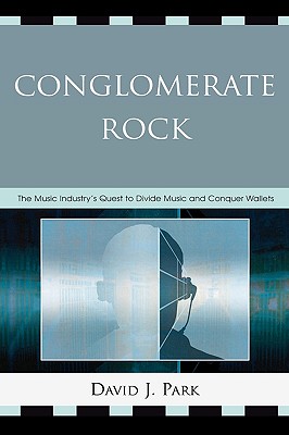 【预订】conglomerate rock: the music industrys