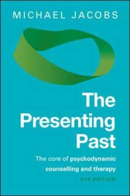 The Presenting Past: The Core of