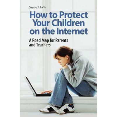 预订 How to Protect Your Children on the Internet...