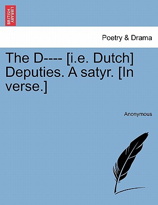 The D---- [I.E. Dutch] Deputies