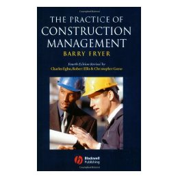 The Practice Of Construction Management